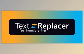 Download <span class='badge badge-warning'>Aescripts</span> – Text Replacer for Premiere <span class='badge badge-warning'>Pro</span> v1.5.0 Win/Mac