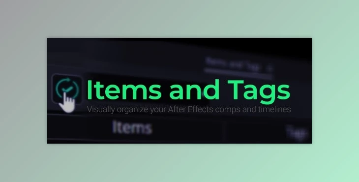 Download Items and Tags - aescripts + aeplugins v1.2 (WIN+MAC)