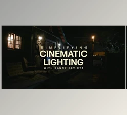 Download Simplifying Cinematic Lighting with Danny Gevirtz - Moment
