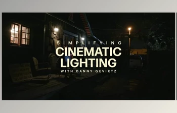 Download Simplifying Cinematic <span class='badge badge-warning'>Lighting</span> with Danny Gevirtz - Moment