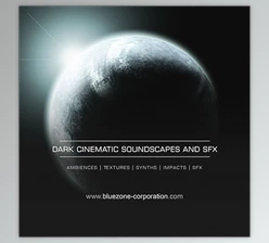 Download Bluezone Corporation DARK CINEMATIC SOUNDSCAPES AND SOUND EFFECTS