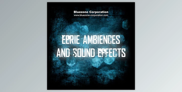 Download Bluezone Corporation – Eerie Ambiences & Sound Effects