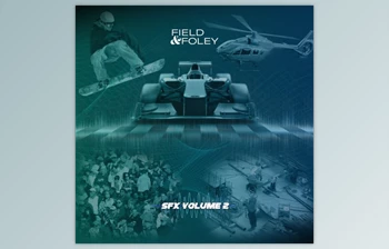 Download Field & Foley - SFX Volume <span class='badge badge-warning'>2</span> - Samples & Loops