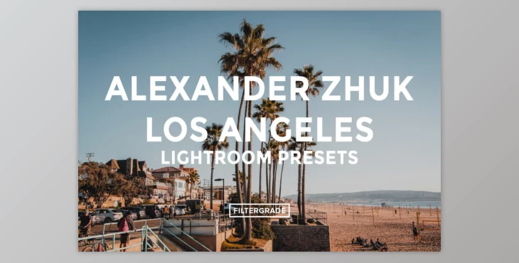 Download 20 Alexander Zhuk Los Angeles Lightroom Presets