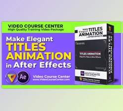 Download Create Elegant Titles Animation in After Effects