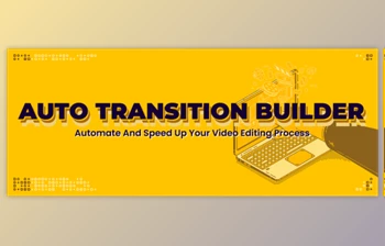 Download Auto Transition Builder - <span class='badge badge-warning'>aescripts</span> + aeplugins v1.0.1 (WIN, MAC)