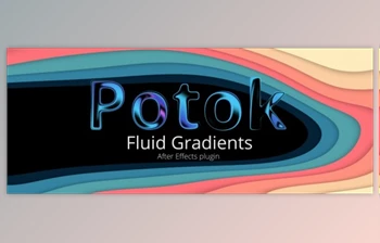 <span class='badge badge-warning'>Aescripts</span> - Download Potok Fluid Gradients Plugin for After Effects v1.1.8