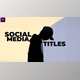 Download New Social Media Titles (Videohive 36801835) - PR Project