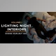 Download Filmmakers Academy – How To Light Night Interiors Vol 1