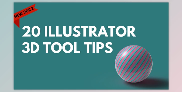 Download 20 Tips for Using the New 3D Illustrator Tools – A Graphic Design for Lunch™ Class