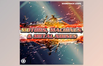 Download Soundtrack Loops Motors, Machines, & Metal Noises SFX & Rhythms <span class='badge badge-warning'>WAV</span>-FANTASTiC