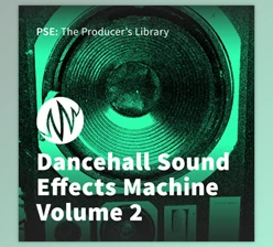 Download PSE The Producer’s Library Dancehall Sound Effects Machine Volume 2 WAV-FANTASTiC