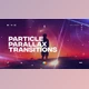 Download Parallax Particle Transitions (Videohive 38886214) - AE Project