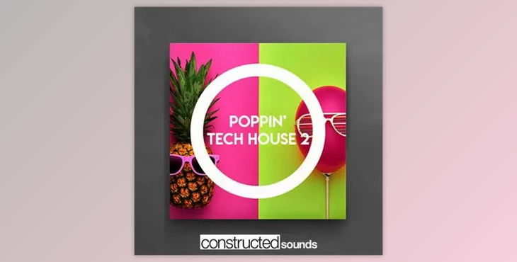 Download Constructed Sounds Poppin’ Tech House 2 WAV
