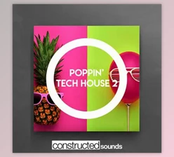 Download Constructed Sounds Poppin’ Tech House 2 WAV