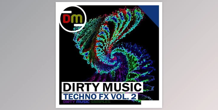 Download Dirty Music Techno FX Vol 2 WAV