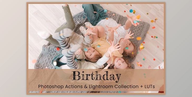 Download Birthday Photoshop Actions Lightroom CreativeMarket - 6281353