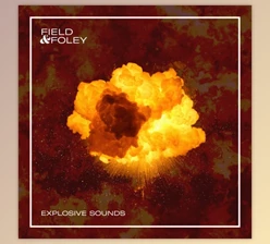 Download Field & Foley - Explosive Sounds - Samples & Loops
