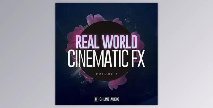 Download Highline Audio Real World Cinematic FX Volume 1 WAV