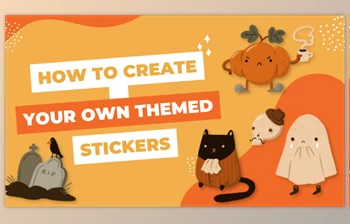 Download <span class='badge badge-warning'>Creating</span> Your Own Themed Stickers!
