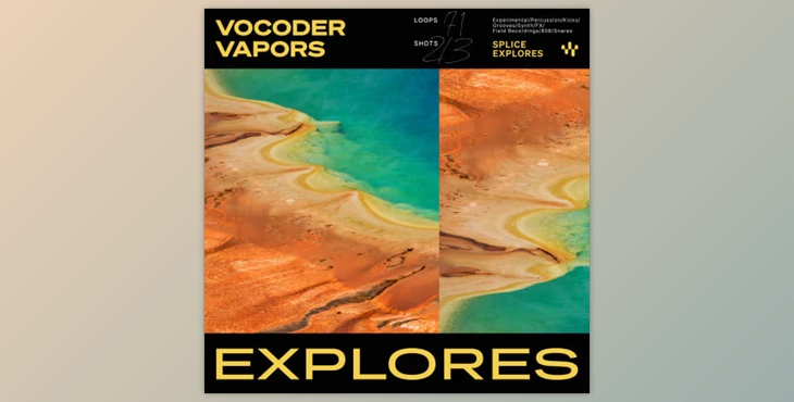 Download Splice Explores - Vocoder Vapors - Samples & Loops
