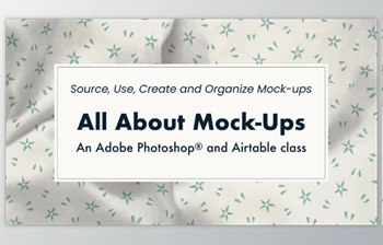 Download All About Mock-Ups: source, use, <span class='badge badge-warning'>create</span>, organize (an Adobe Photoshop® and Airtable class) by SkillShare