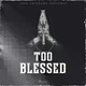 Download Trap Veterans Too Blessed
