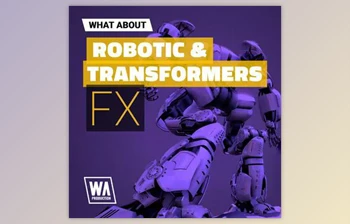 Download Robotic & Transformers <span class='badge badge-warning'>FX</span> - W. A. Production