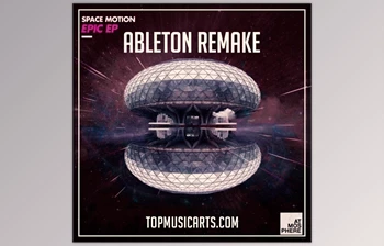 Download Top Music Arts Space <span class='badge badge-warning'>Motion</span> Epic Ableton Remake (Progressive House Template)
