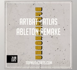 Download Top Music Arts ARTBAT Atlas Ableton Remake (TECHNO TEMPLATE)