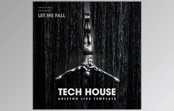 Download Let Me Fall - Tech <span class='badge badge-warning'>House</span> Ableton Template