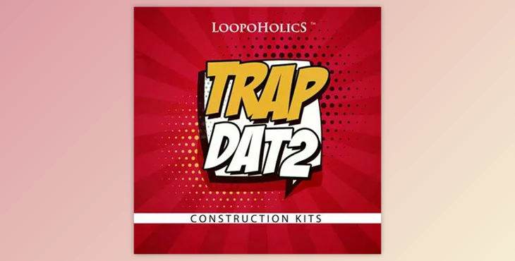 Download Loopoholics Trap Dat 2 Construction Kits
