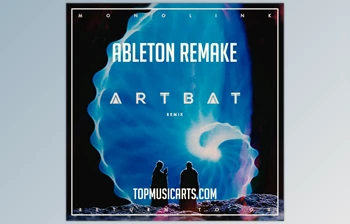 Download Top Music Arts Monolink Return To Oz ARTBAT Remix Ableton Remake (<span class='badge badge-warning'>Melodic</span> House Template)