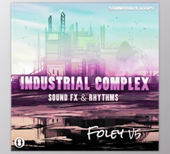 Download Soundtrack Loops Foley V5 Industrial Complex Sound Effects and Rhythms