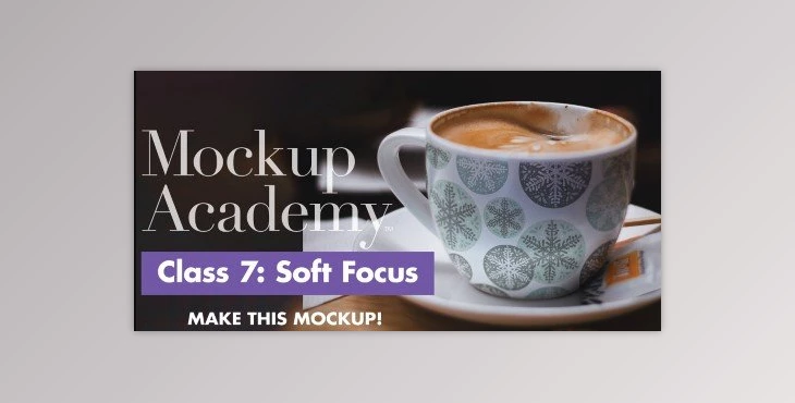 Download Create this Soft-Focus Latte Cup Mockup in Photoshop: Mockup Academy Class 7