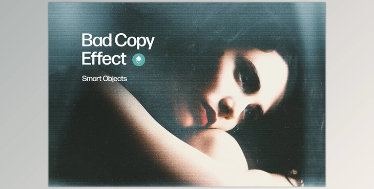 Download Bad Copy Photo Effect