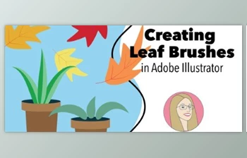 Download Creating Leaf Brushes in Adobe <span class='badge badge-warning'>Illustrator</span>