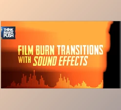Download Think Make Push Film Burn Transitions SFX