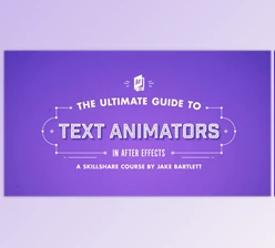 Download The Ultimate Guide to Text Animators in After Effects