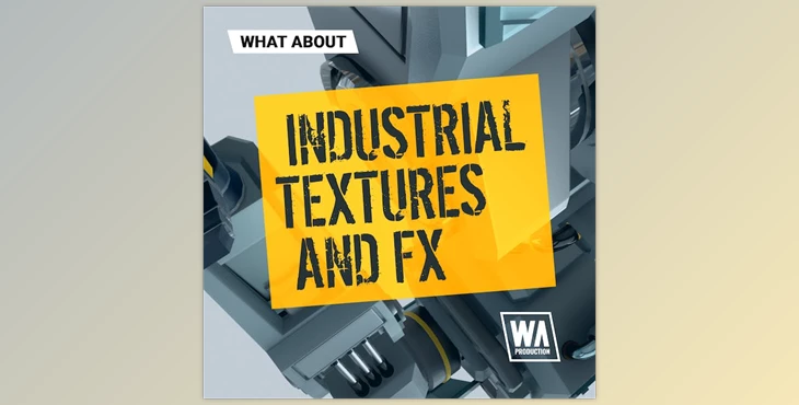 Download W.A. Production What About Industrial Textures And FX