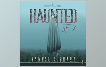 Download <span class='badge badge-warning'>Future</span> Samples Haunted SFX